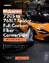 McLaren 720S to 765LT Spider Full Carbon Fiber Conversion Kit with Senna Style Forged Rims